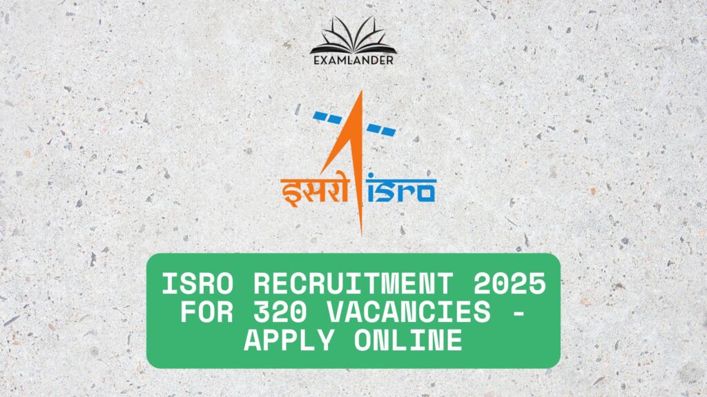 ISRO Recruitment 2025
