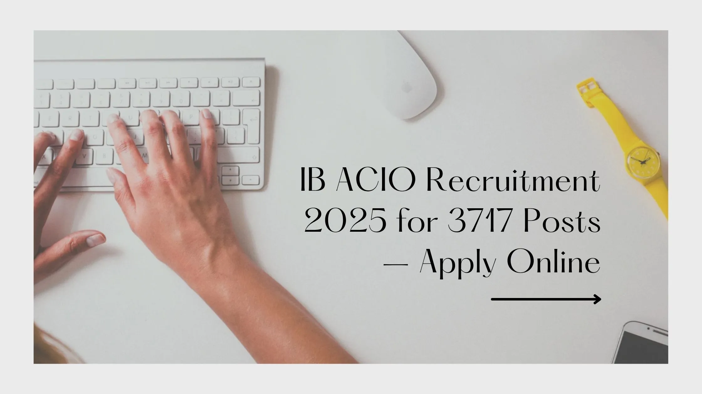 IB ACIO Recruitment 2025 