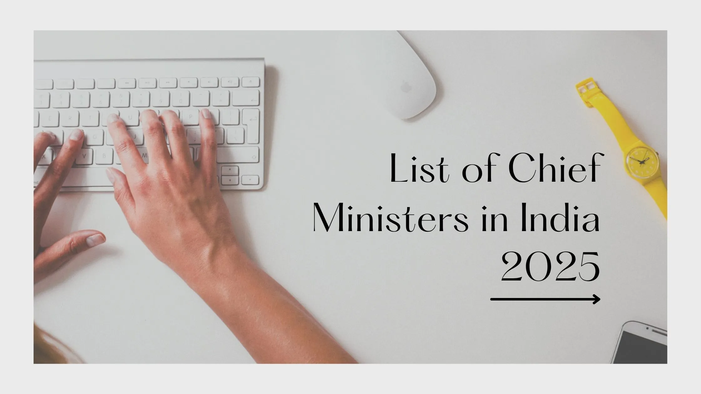 List of Chief Ministers in India 2025
