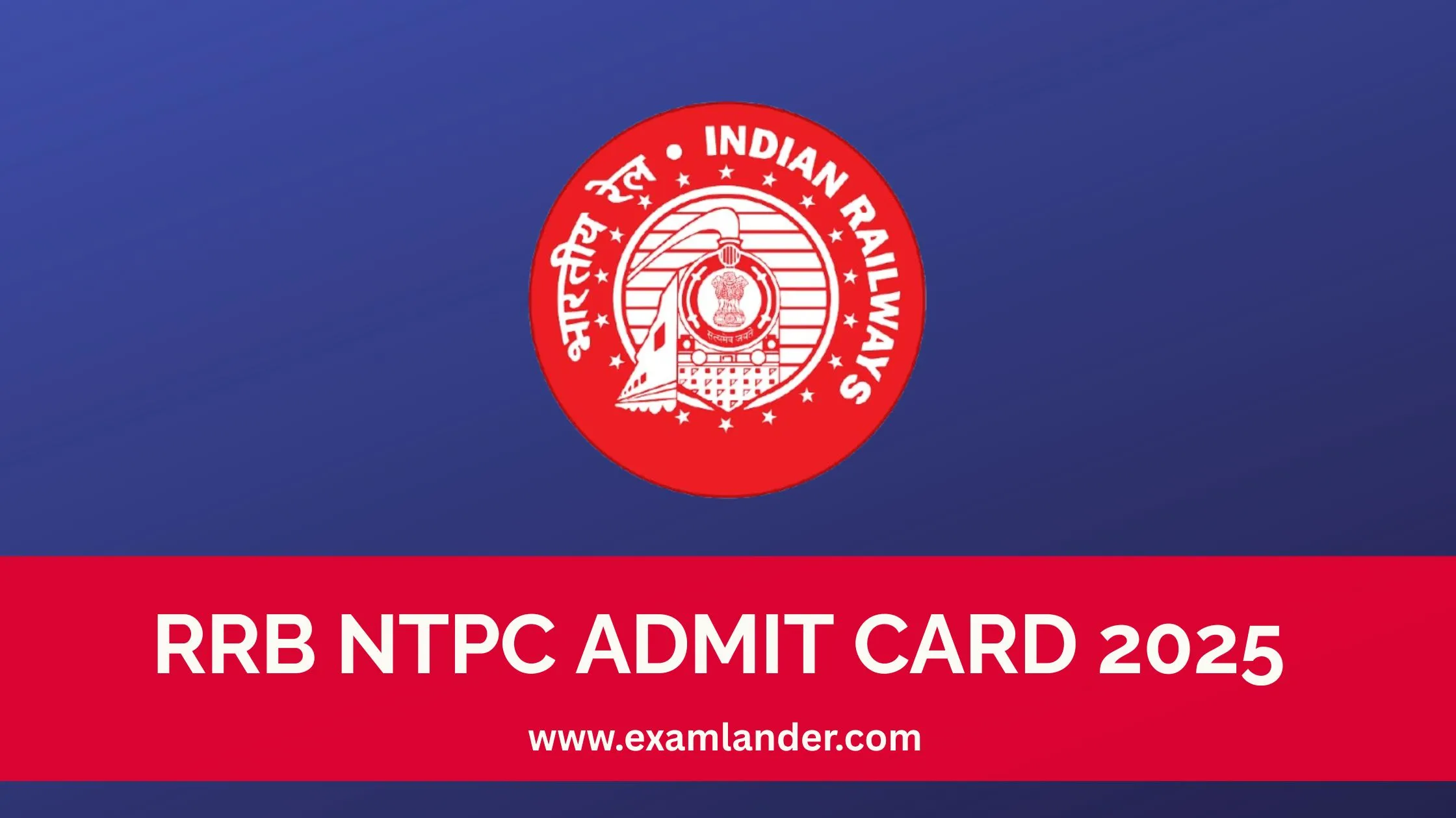 RRB NTPC Admit Card 2025 