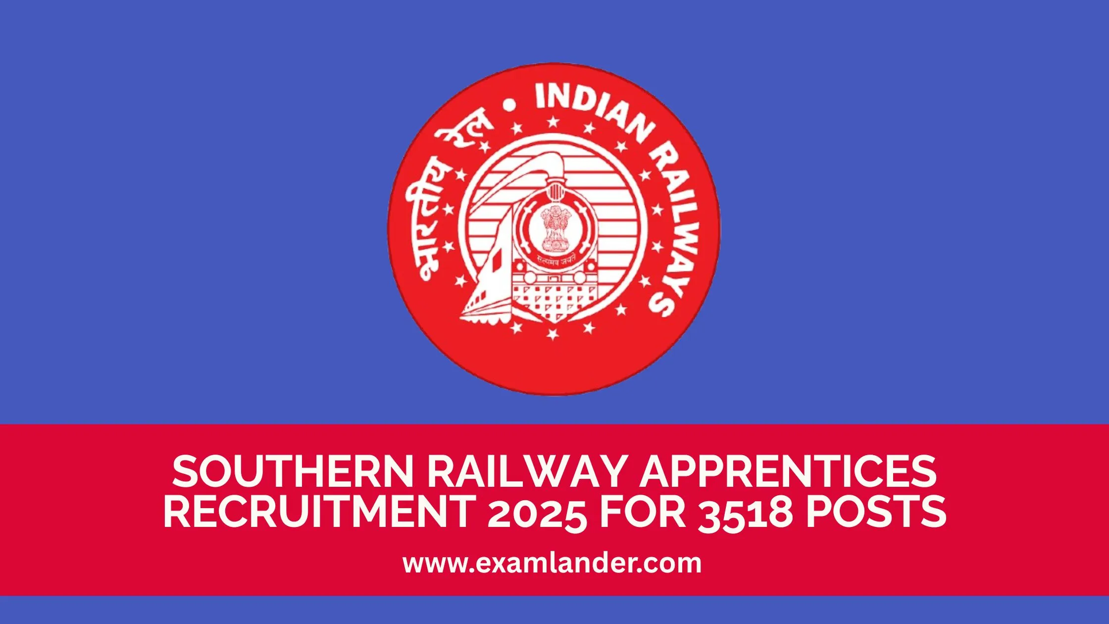 Southern Railway Apprentices Recruitment 2025 for 3518 Posts