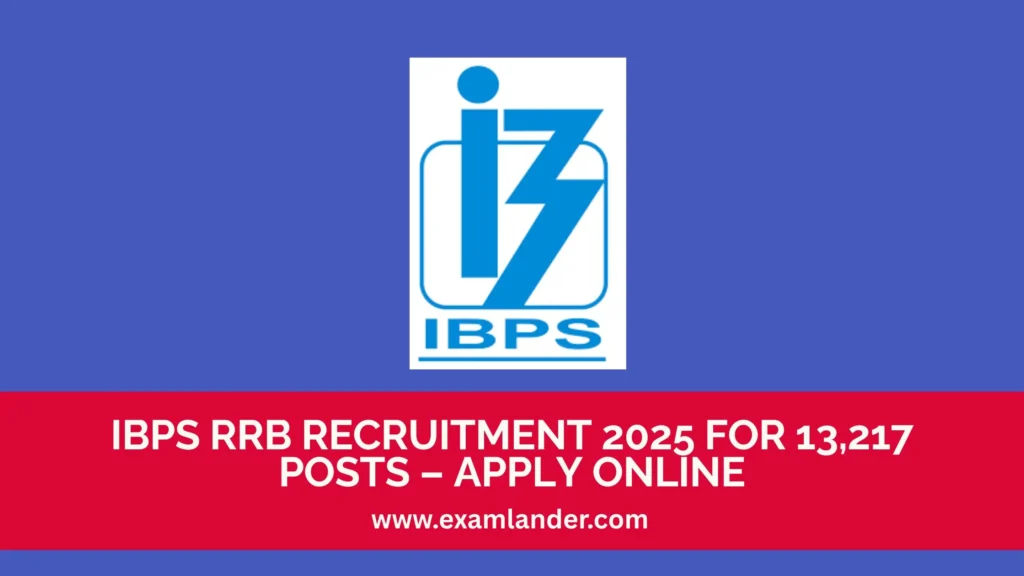 IBPS RRB Recruitment 2025 for 13,217 Posts – Apply Online