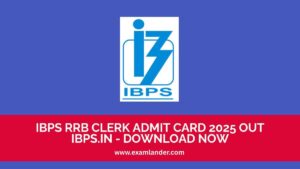 IBPS RRB Clerk Admit Card 2025 Out ibps.in - Download Now