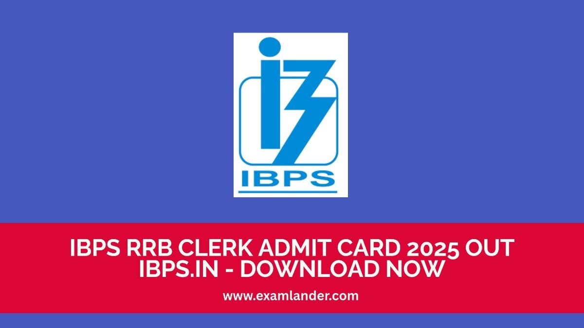 IBPS RRB Clerk Admit Card 2025 Out ibps.in - Download Now