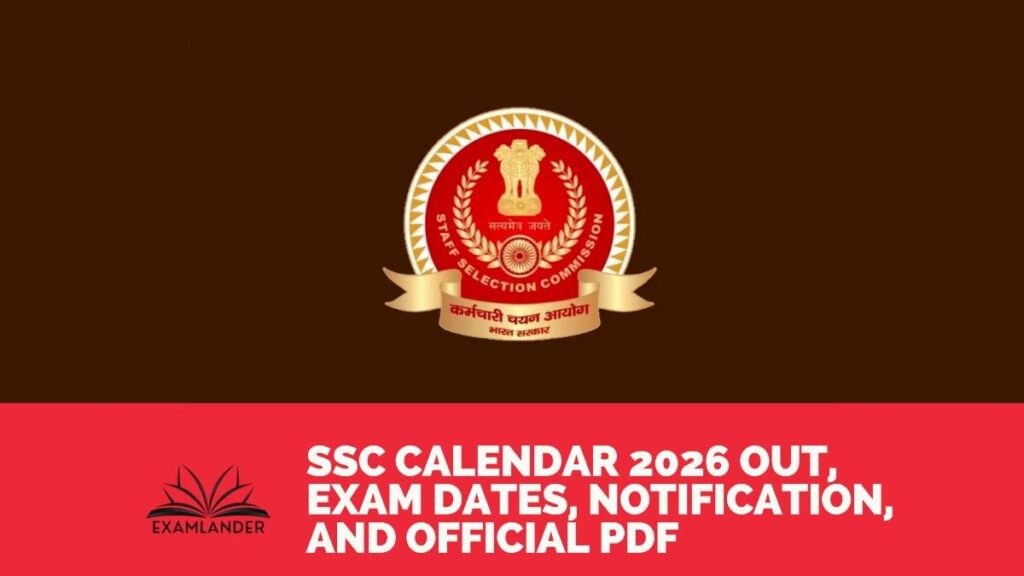 SSC Calendar 2026 Out, Exam Dates, Notification, and Official PDF